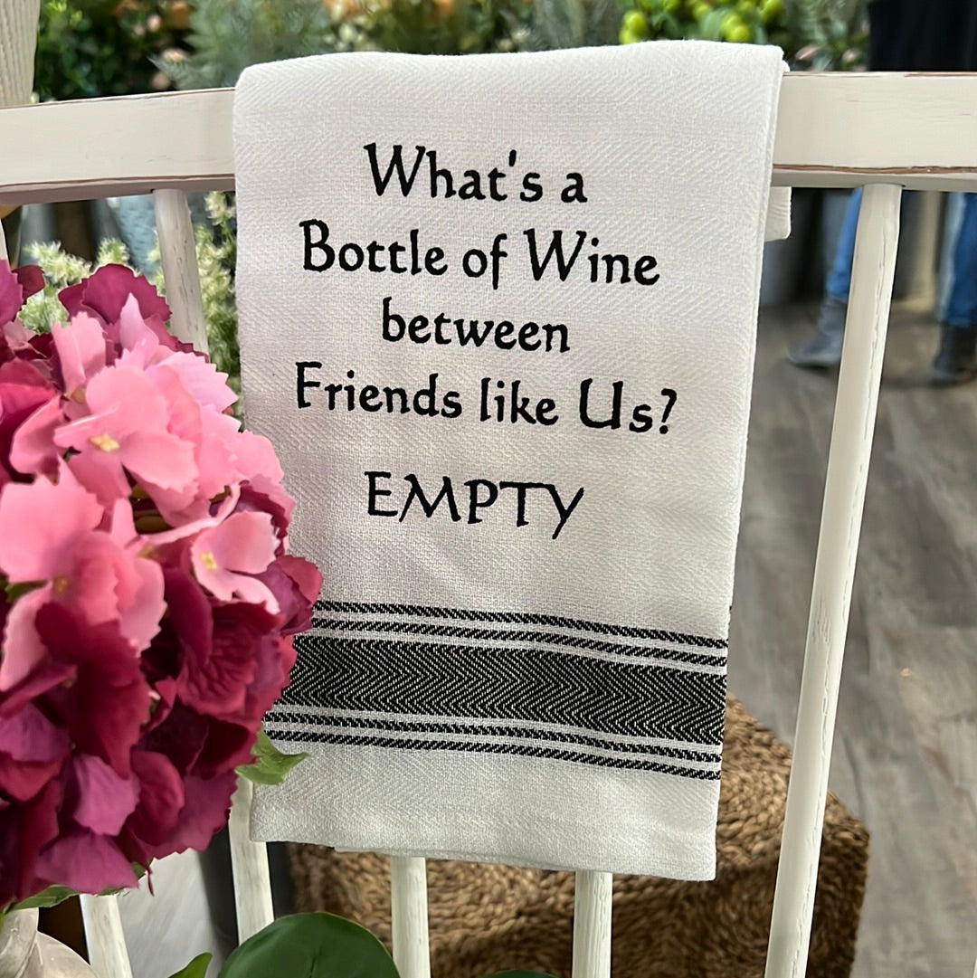 What's a bottle of wine between friends like us? Empty