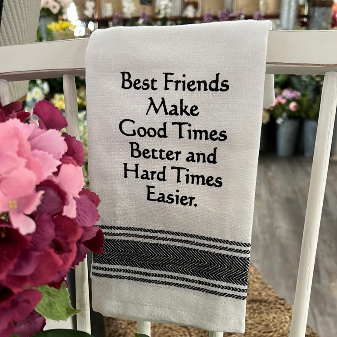 Best Friends Make Good Times Better and Hard Times Easier